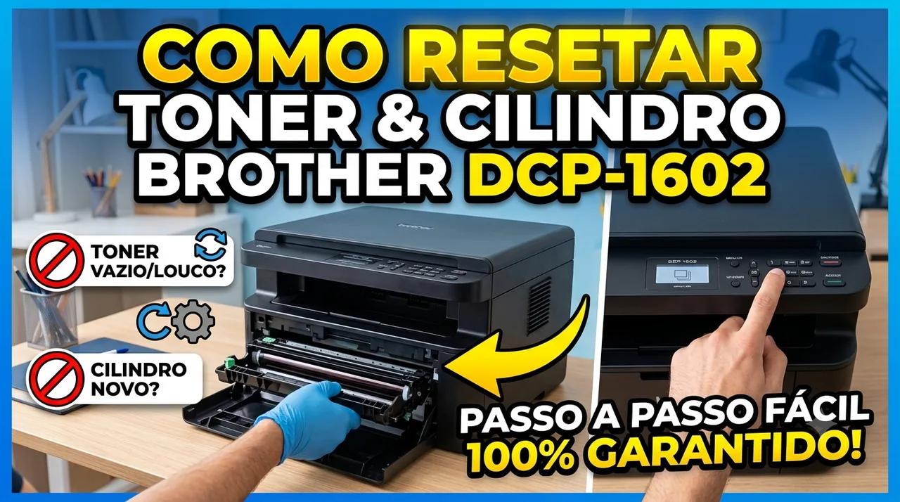Como Resetar o Toner e o Cilindro da Impressora Brother DCP-1602